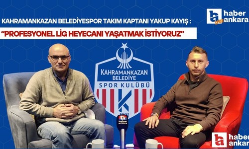 Yakup Kayış, Kahramankazan’da profesyonel lig heyecanı yaşatmak istiyoruz