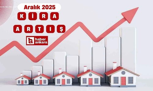 Aralık 2025 kira artış oranı açıklandı! Konut ve işyeri resmi kira zammı hesaplama tablosu
