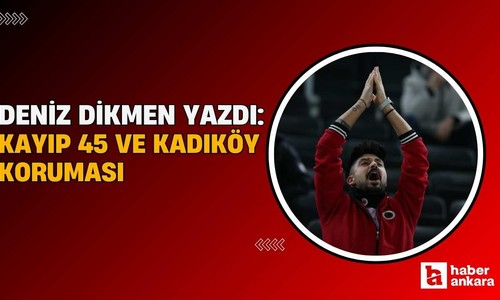 Kayıp 45 ve Kadıköy koruması