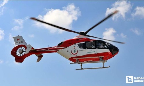 Beypazarı'nda kalp hastası kadın ambulans helikopterle Bilkent Şehir Hastanesi'ne getirildi