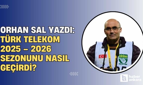 Türk Telekom 2025 – 2026 sezonunu nasıl geçirdi?