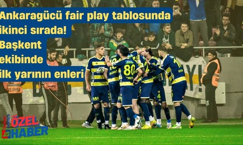 Ankaragücü fair play tablosunda ikinci sırada! Başkent ekibinde ilk yarının enleri
