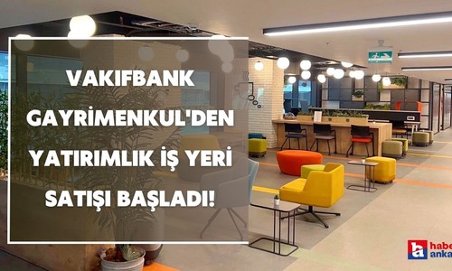 Vakıfbank'tan kelepir fiyatına ofis satışı başladı! O ilde tanesi 185 bin liradan yatırım fırsatı