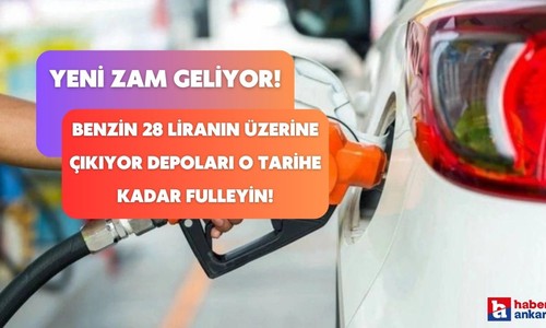 Araç sahiplerini isyan ettirecek zam duyuruldu! Benzin o tarihte 28 liranın üzerine çıkıyor depoları fulleyin