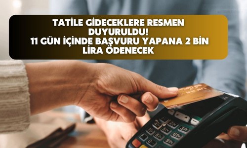 Ziraat Bankası tatile gidecek müşterisine resmen duyuruldu! 11 gün içinde başvuru yapana 2 bin lira ödenecek
