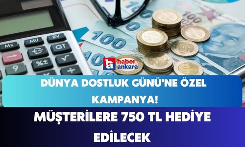 Türkiye Finans'tan Dünya Dostluk Günü'ne özel kampanya! 2 gün içinde müşterilere 750 TL hediye edilecek