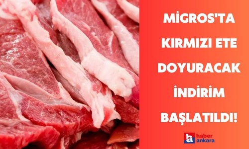 Etin kilosu Migros'ta 189 TL'ye düştü! Kaçırmak istemeyen en yakın Migros'a gitsin