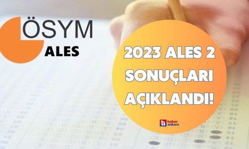 2023 ALES 2 sonuçları açıklandı! ALES sonuçları sorgulama ekranı