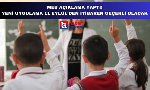 MEB son dakika açıklama yaptı! Yeni uygulama 11 Eylül'den itibaren 81 ilde geçerli olacak !