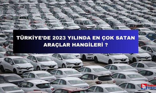 2023' te Türkiye'de hangi araba modeli kaç adet sattı ?