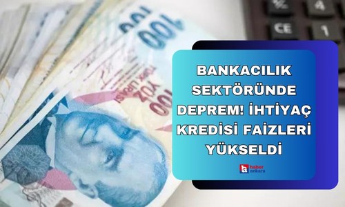 Bankacılık sektöründe deprem! İhtiyaç kredisi faizleri yüzde 53'e kadar yükseldi