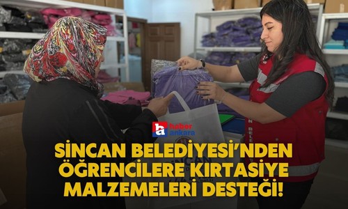 Sincan Belediyesi’nden öğrencilere kırtasiye malzemeleri desteği!