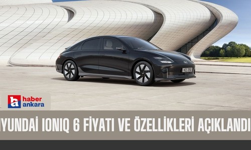 Hyundai IONIQ 6 fiyatı ve özellikleri açıklandı! İşte dudak uçuklatan yüzde 100 elektrikli o araç