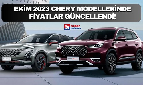 Ekim 2023 Chery modellerinde fiyatlar güncellendi!