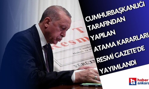 Cumhurbaşkanı kararı ile duyuruldu! Çeşitli bakanlıklara gece yarısı üst düzey atamalar yapıldı