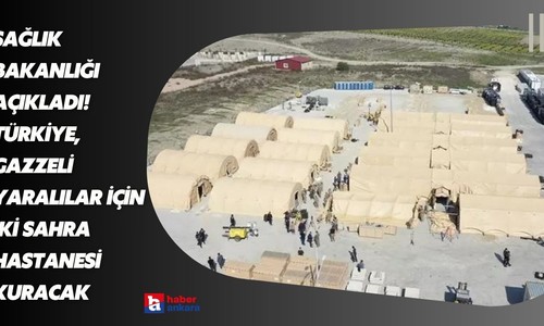 Sağlık Bakanlığı açıkladı! Türkiye Gazzeli yaralılar için iki sahra hastanesi kuracak