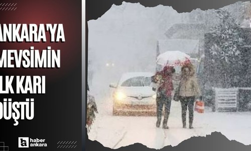 Ankara'ya mevsimin ilk karı düştü