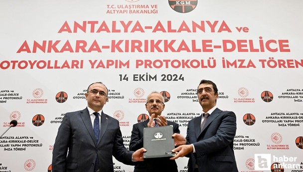 Ankara-Kırıkkale-Delice Otoyol projesinde imzalar atıldı: 43 il için köprü görevi görecek