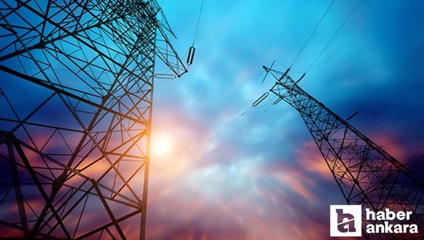 Ankara Akyurt Altındağ Çankaya Gölbaşı Keçiören ve Mamak’ta yarın elektrikler kesilecek