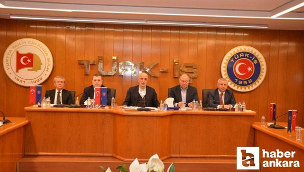 TÜRK-İŞ Başkanlar Kurulu: “Asgari ücret insanlık onuruyla bağdaşacak düzeyde olmalıdır”