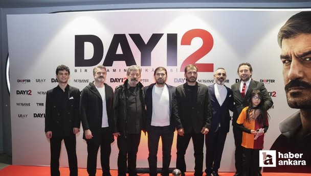 Ankara'da Dayı 2: Bir Adamın Hikayesi filminin galası yapıldı!