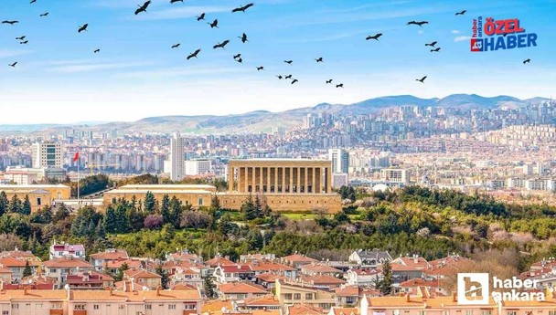 Ankara'da buraları görmeden dönmeyin! Ankara'yı gezecekler için 7 öneri