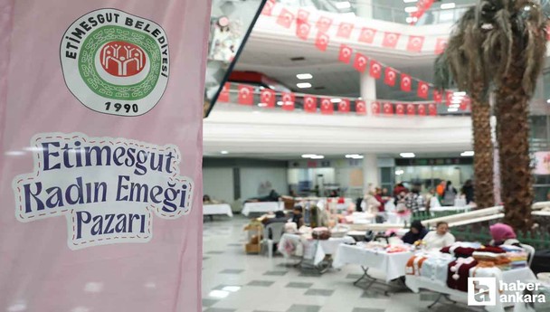 Etimesgut Belediyesi'nden Kadın Emeği Pazarı!