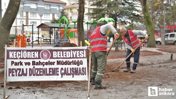 Keçiören Belediyesi park ve bahçeleri yeniliyor