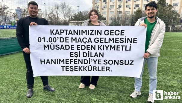 Ankara'da eşine halı saha için izin veren eşe pankartlı teşekkür