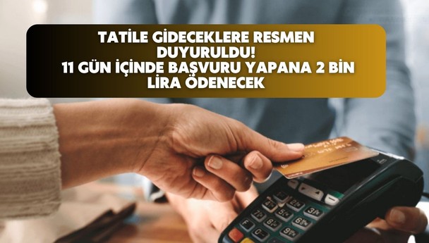 Ziraat Bankası tatile gidecek müşterisine resmen duyuruldu! 11 gün içinde başvuru yapana 2 bin lira ödenecek