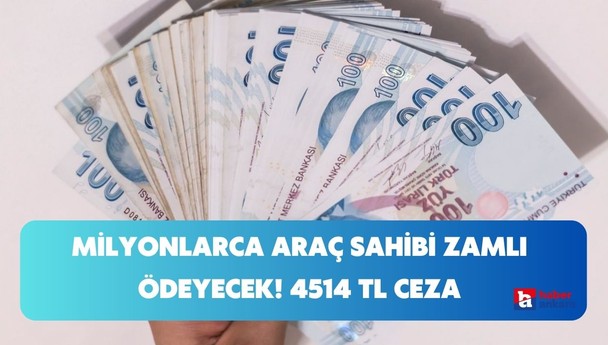 Milyonlarca araç sahibi zamlı ödeyecek! Trafiğe çıkan o şekilde çıkan sürücülere 4514 TL ceza