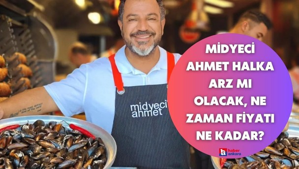 Midyeci Ahmet halka arz mı olacak, ne zaman fiyatı ne kadar?