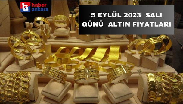 5 Eylül 2023 altın fiyatları ! Cumhuriyet altını, çeyrek altın ve gram altın kaç TL ?