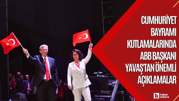 Cumhuriyet Bayramı kutlamalarında ABB Başkanı Yavaş'tan önemli açıklamalar