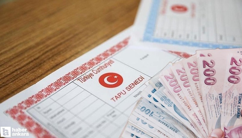 Tapuda yeni dönem 2026'da başlıyor! Tapu harcı gerçek değer üzerinden alınacak