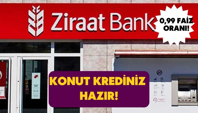 Ziraat Bankası'ndan 0,99 faizli konut kredisi! 1 milyon 102 bin TL konut kredisi sağlanacak