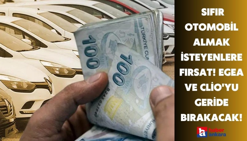 Piyasadaki en ekonomik seçenek geliyor! Sıfır otomobil almak isteyenlere büyük fırsat! Egea ve Clio'yu geride bırakacak!