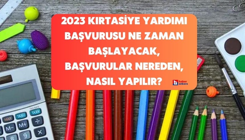 2023 kırtasiye yardımı başvurusu ne zaman başlayacak, başvurular nereden, nasıl yapılır?