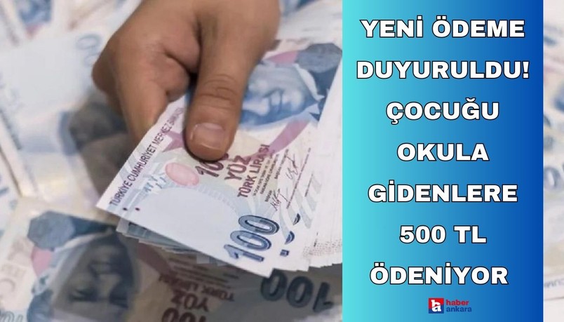 Binlerce Ankaralıya yeni ödeme duyuruldu! Çocuğu okula gidenlere 500 TL destek ödeniyor hemen başvurun