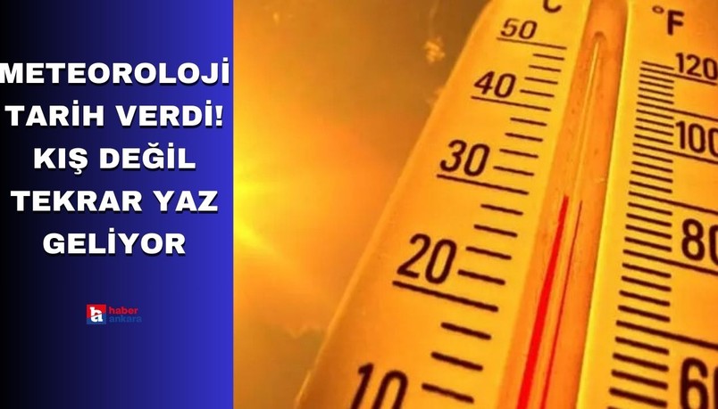 Meteoroloji tarih verdi! Kış değil tekrar yaz geliyor