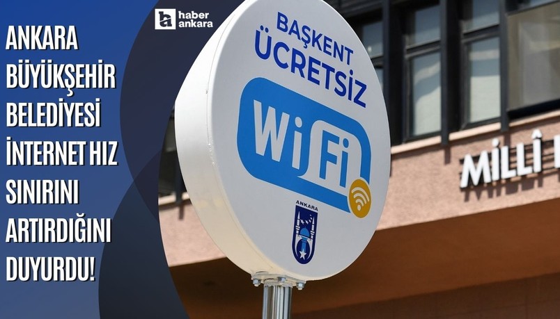 Ankara Büyükşehir Belediyesi internet hız sınırını artırdığını duyurdu!